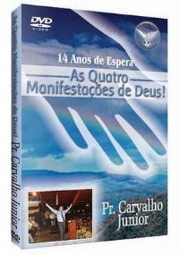 As Quatro Manifestaes de Deus - Pastor Carvalho Junior - Filadlfia